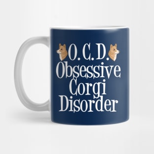 Cute Obsessive Corgi Disorder Mug